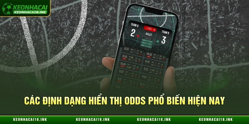 Các định dạng hiển thị Odds phổ biến hiện nay Các định dạng hiển thị Odds phổ biến hiện nay