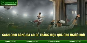 Cách Chơi Bóng Đá Ảo Dễ Thắng