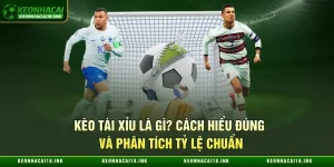 Kèo Tài Xỉu Tại Kèo Nhà Cái