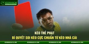 Kèo Thẻ Phạt
