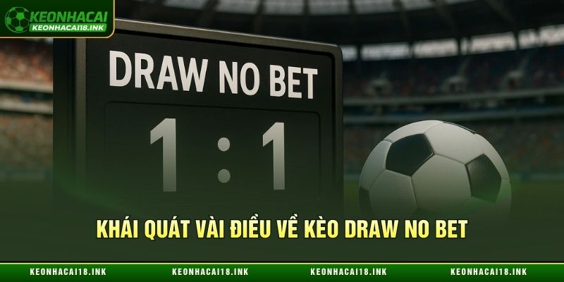 Khái quát vài điều về kèo Draw no Bet