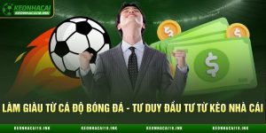 Làm Giàu Từ Cá Độ Bóng Đá