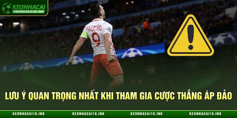 Lưu ý quan trọng nhất khi tham gia cược thắng áp đảo Lưu ý quan trọng nhất khi tham gia cược thắng áp đảo