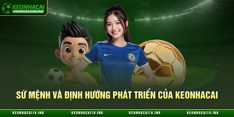 Tầm nhìn và sứ mệnh của Keonhacai